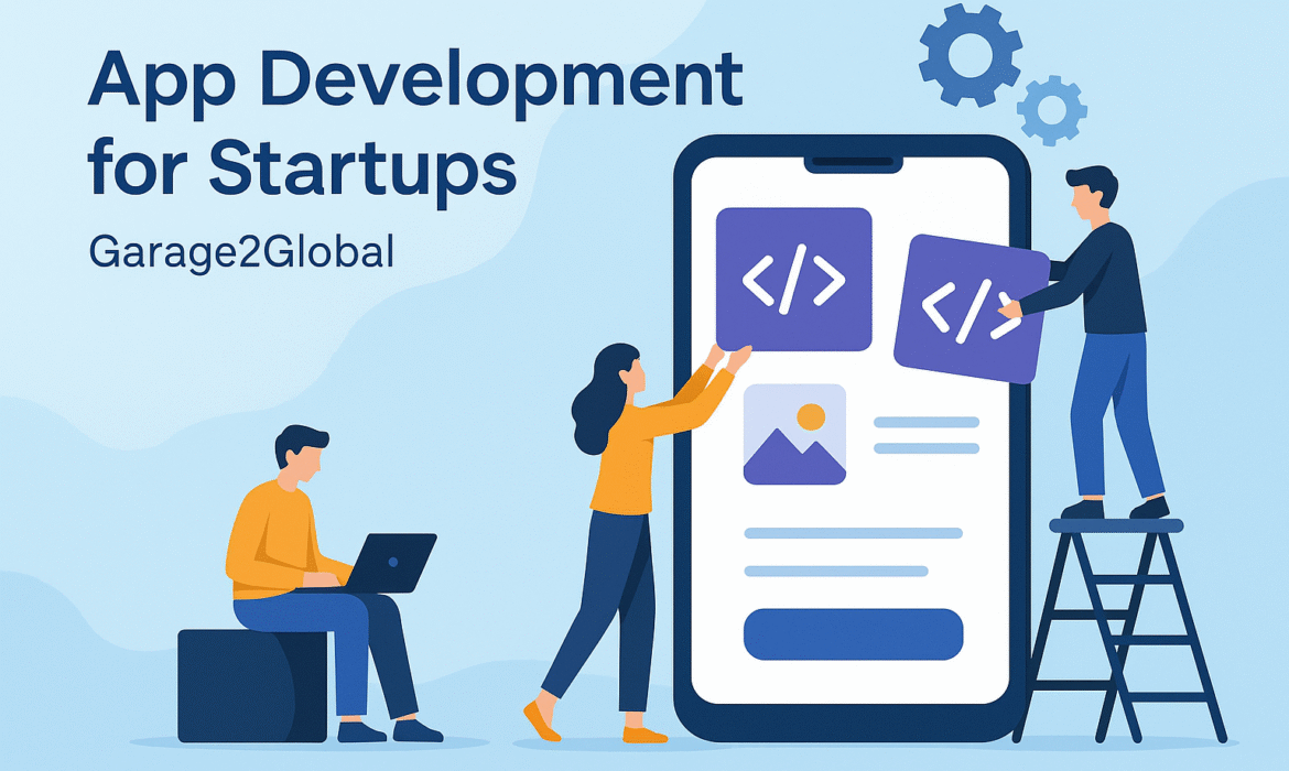 App Development for Startups with Garage2Global